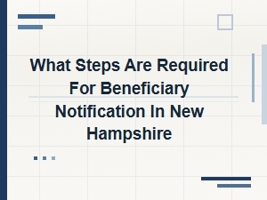 What Steps Are Required for Beneficiary Notification in New Hampshire