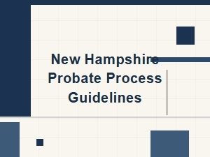 New Hampshire Probate Process Guidelines
