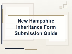 New Hampshire Inheritance Form Submission Guide