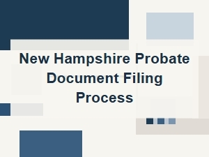 New Hampshire Probate Document Filing Process