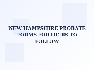 New Hampshire Probate Forms for Heirs